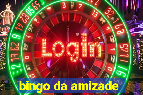 bingo da amizade